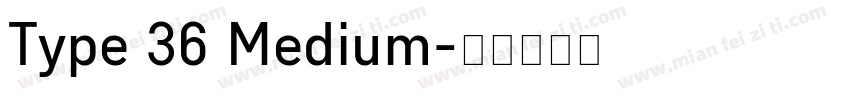 Type 36 Medium字体转换